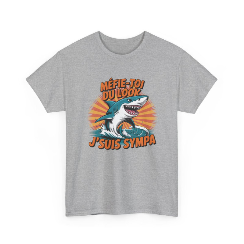 T-shirt Requin Humour – Méfie-Toi Du Look J’suis Sympa – Tee Shirt Unisexe – Blanc Gris Noir