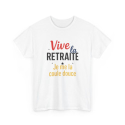 Tee Shirt Vive la Retraite Humour – T-Shirt Unisexe Je me la coule douce Cadeau Départ Blanc ou Sport Grey S-3XL