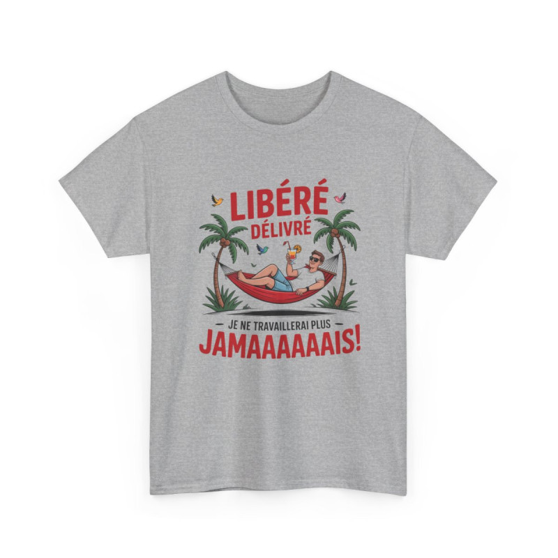 Tee Shirt Libéré Délivré Vacances – T-Shirt Unisexe Humour Plage Retraite Homme Blanc ou Sport Grey S-3XL
